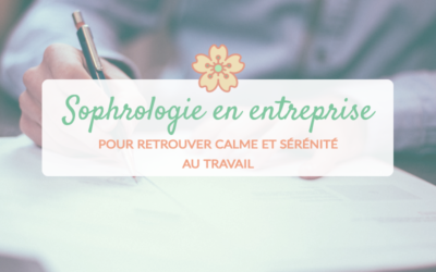 La sophrologie en entreprise : vers un véritable mieux être au travail (séances à Brest ou en visio-conférence)