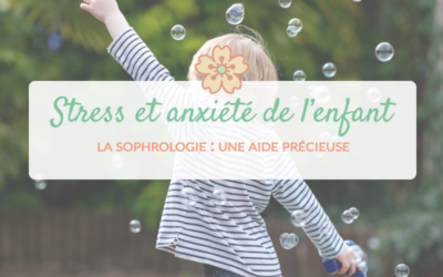 La sophrologie au secours des enfants souffrants de stress et d’anxiété