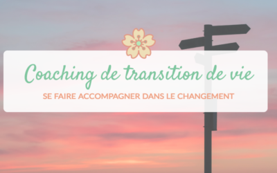 Coaching : accompagner la transition de vie